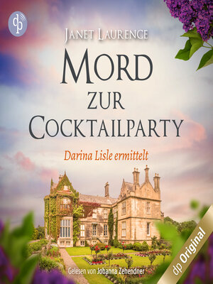 cover image of Mord zur Cocktailparty--Darina Lisle ermittelt-Reihe--Darina Lisles vierter Fall, Band 4 (Ungekürzt)